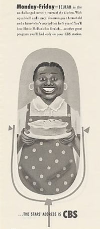 This ad depicts a turning point in media history on November 24, 1947, the first instance of an African American woman starring in a network radio program, with ad copy noting that she is "queen of the kitchen" and "manages a household."